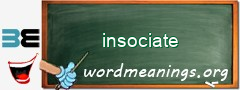 WordMeaning blackboard for insociate